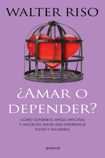 Portada del libro: Amar O Depender, Walter Riso