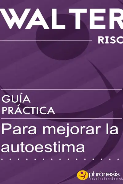 Portada del libro: GuíA PráCtica Para Mejorar La Autoestima Walter Riso