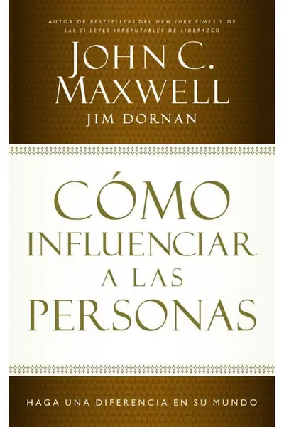 Portada del libro: Como Influenciar A Las Personas John Maxwell