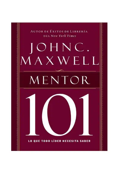 Portada del libro: Mentor 101 John Maxwell