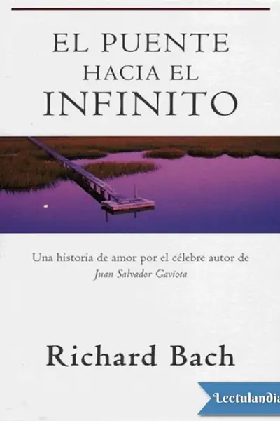 Portada del libro: El Puente Hacia El Infinito Richard Bach