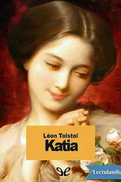 Portada del libro: Katia Lev Nikolaievich Tolstoi