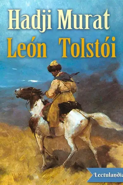 Portada del libro: Hadji Murat Lev Nikolaievich Tolstoi