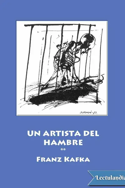 Portada del libro: Un Artista Del Hambre Franz Kafka