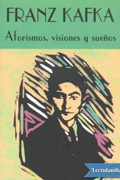 Portada del libro: Aforismos Visiones Y Suenos Franz Kafka