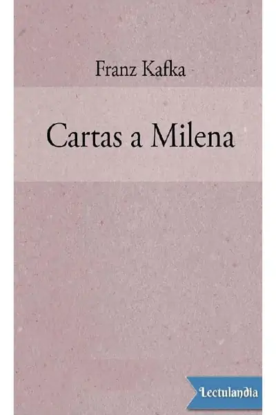 Portada del libro: Cartas A Milena Franz Kafka