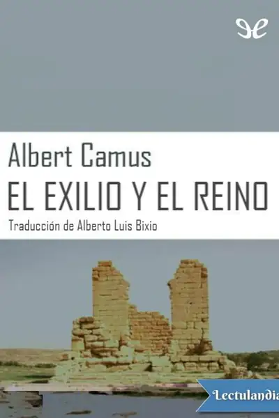 Portada del libro: El Exilio Y El Reino Albert Camus