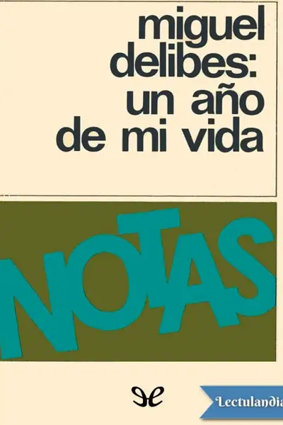 Portada del libro: Un Ano De Mi Vida Miguel Delibes