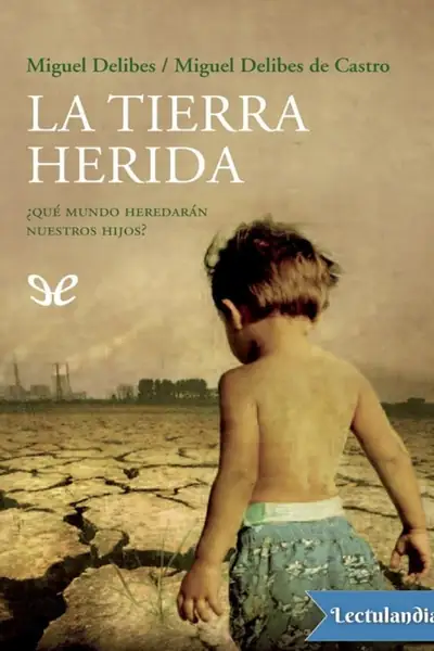 Portada del libro: La Tierra Herida Miguel Delibes