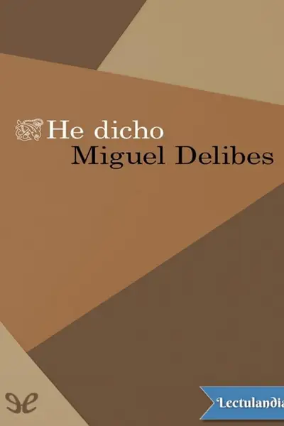 Portada del libro: He Dicho Miguel Delibes