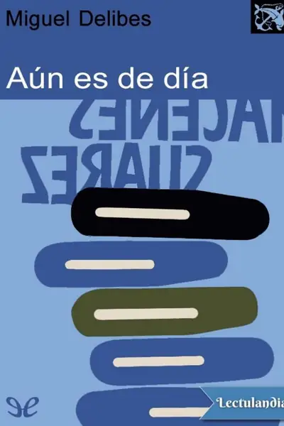 Portada del libro: Aun Es De Dia Miguel Delibes