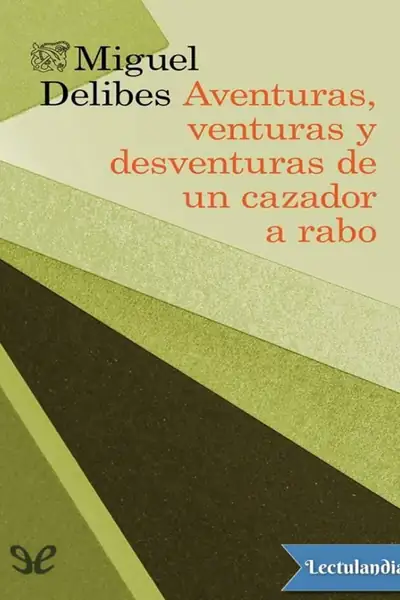 Portada del libro: Aventuras Venturas Y Desventuras De Un Cazador A Rabo Miguel Delibes