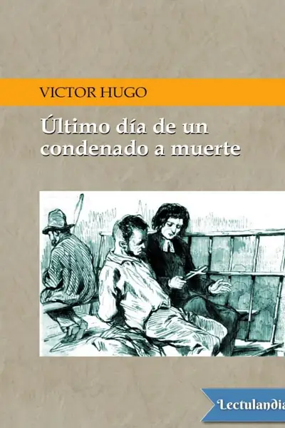 Portada del libro: Ultimo Dia De Un Condenado A Muerte Victor Hugo