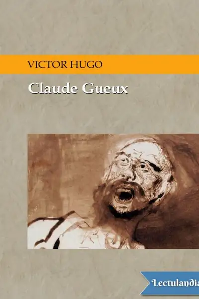 Portada del libro: Claude Gueux Victor Hugo