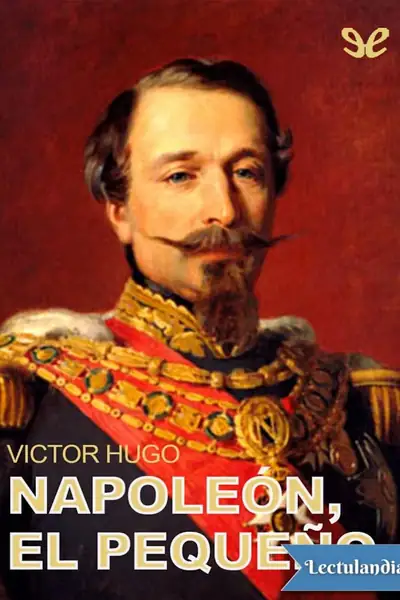Portada del libro: Napoleon El Pequeno Victor Hugo