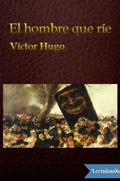 Portada del libro: El Hombre Que Rie Victor Hugo