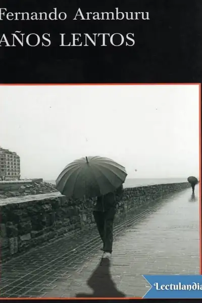 Portada del libro: Anos Lentos Fernando Aramburu
