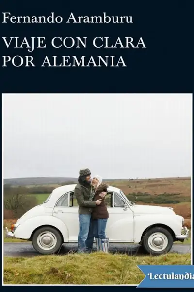 Portada del libro: Viaje Con Clara Por Alemania Fernando Aramburu