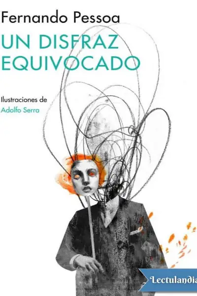 Portada del libro: Un Disfraz Equivocado Fernando Pessoa