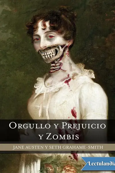 Portada del libro: Orgullo Y Prejuicio Y Zombis Jane Austen