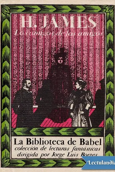 Portada del libro: Los Amigos De Los Amigos Henry James