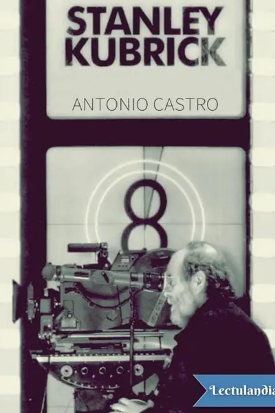 Portada del libro: Stanley Kubrick Antonio Castro