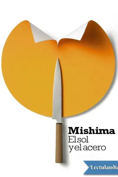Portada del libro: El Sol Y El Acero Yukio Mishima