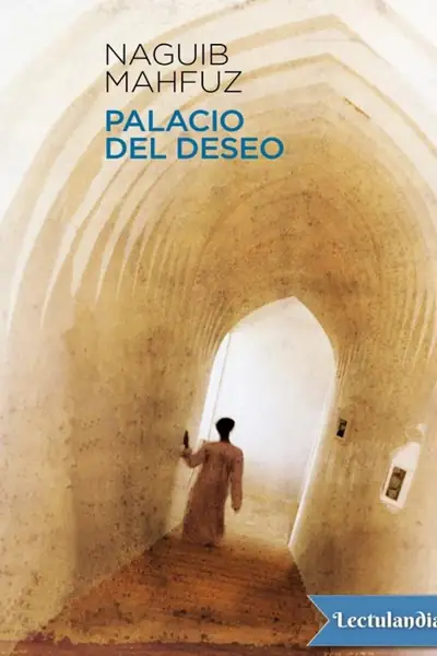 Portada del libro: Palacio Del Deseo Naguib Mahfuz