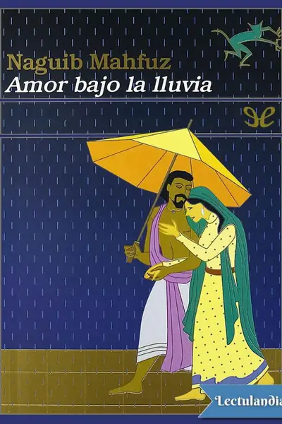 Portada del libro: Amor Bajo La Lluvia Naguib Mahfuz