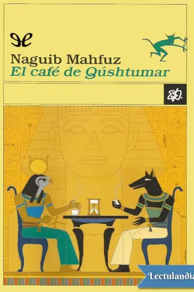 Portada del libro: El Cafe De Qushtumar Naguib Mahfuz