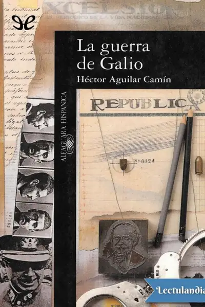 Portada del libro: La Guerra De Galio Hector Aguilar Camin