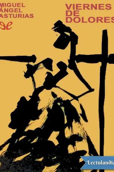 Portada del libro: Viernes De Dolores Miguel Angel Asturias