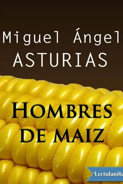 Portada del libro: Hombres De Maiz Miguel Angel Asturias