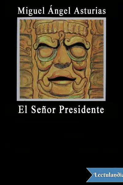 Portada del libro: El Senor Presidente Miguel Angel Asturias