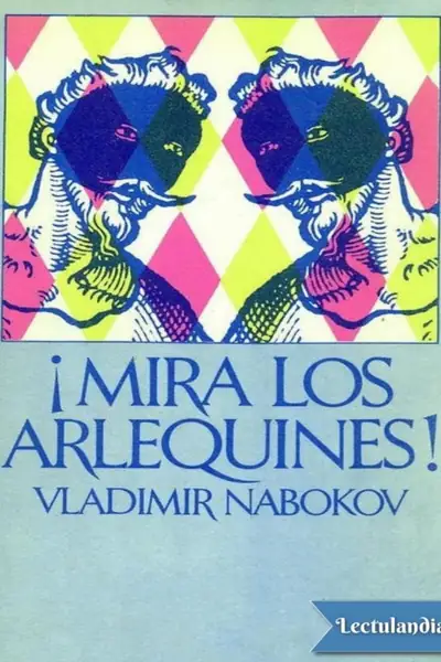 Portada del libro: Mira Los Arlequines Vladimir Nabokov