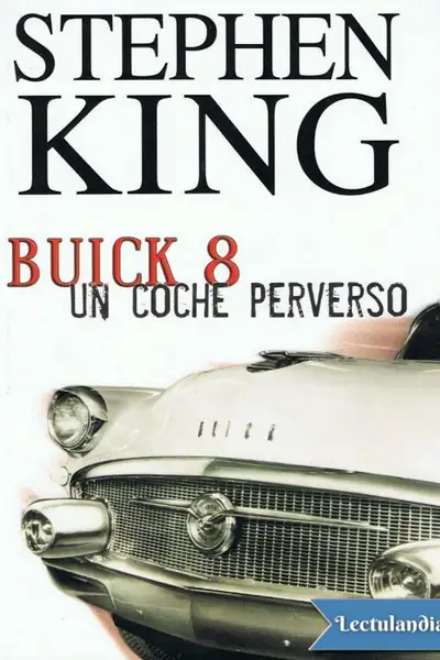 Portada del libro: Buick 8 Un Coche Perverso Stephen King