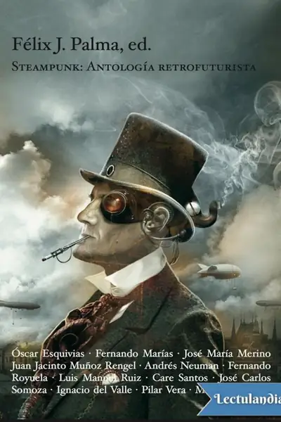 Portada del libro: Steampunk Antologia Retrofuturista Felix J Palma