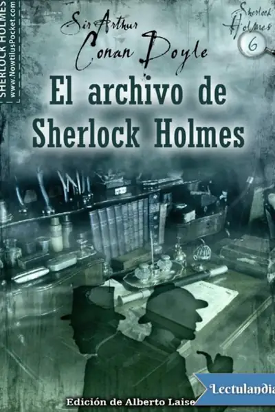 Portada del libro: El Archivo De Sherlock Holmes Arthur Conan Doyle