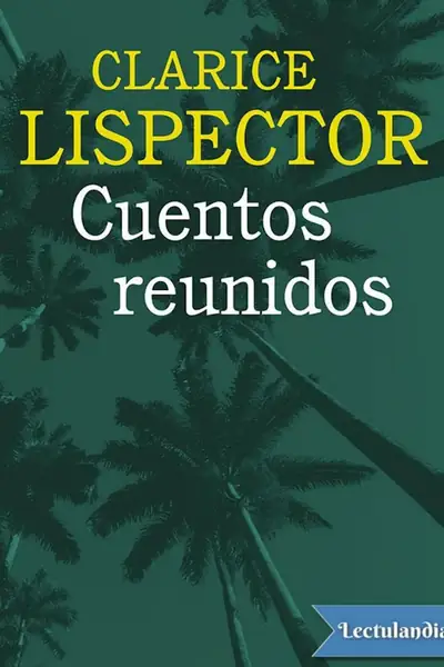 Portada del libro: Cuentos Reunidos Clarice Lispector