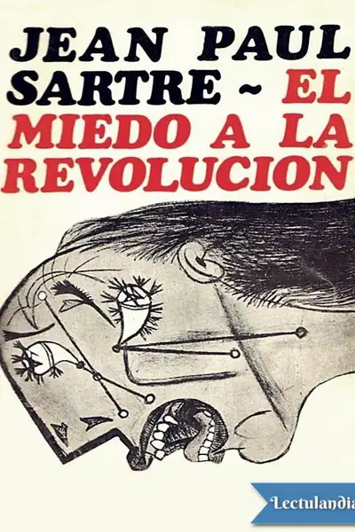 Portada del libro: El Miedo A La Revolucion Jeanpaul Sartre