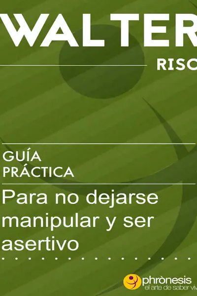 Portada del libro: 52 Guia Practica No Dejarse Manipular Walter Riso