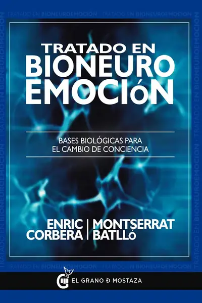 Portada del libro: Corbera, Enric Tratado En Bioneuroemocion, Bases Biolgicas Para El Cambio De Conciencia · VersióN 1