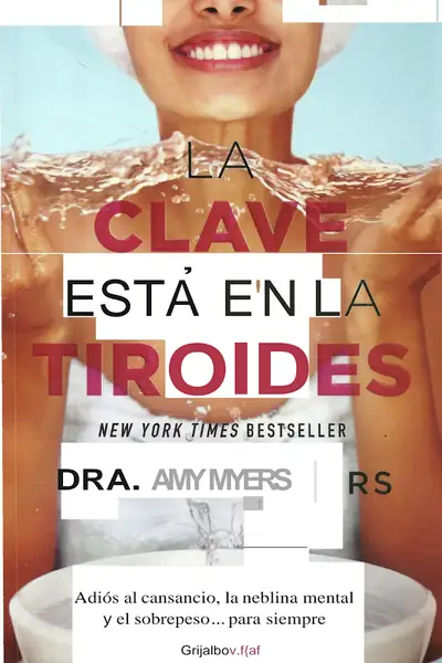 Portada del libro: La Clave Esta En La Tiroides Editado