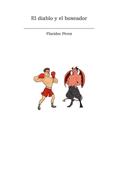 Portada del libro: El Diablo Y El Boxeador