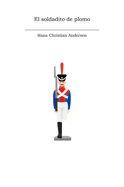 Portada del libro: El Soldadito De Plomo Hans Christian Andersen