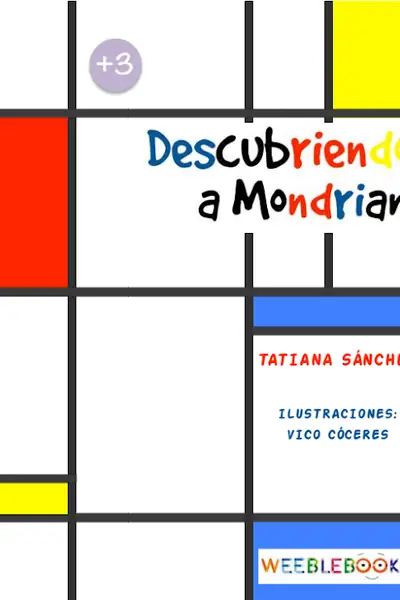 Portada del libro: Descubriendo A Mondrian Tatiana SáNchez