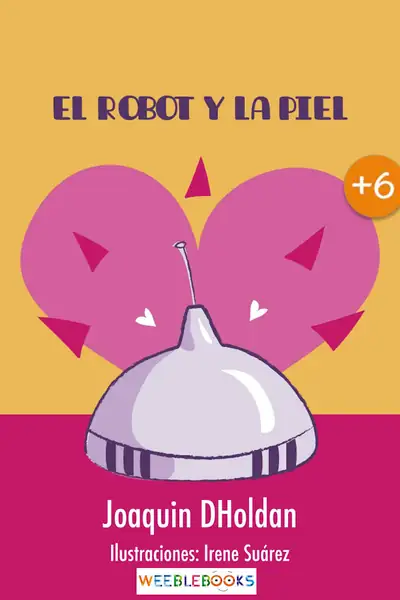 Portada del libro: El Robot Y La Piel Roberto Ferrero GóMez