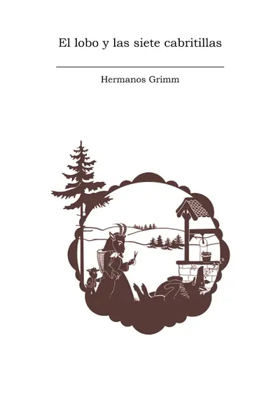 Portada del libro: El Lobo Y Las Siete Cabritillas Hermanos Grimm