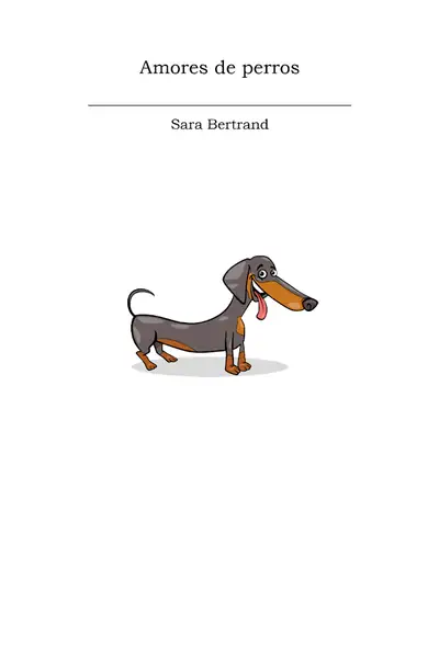 Portada del libro: Amores De Perros Sara Bertrand