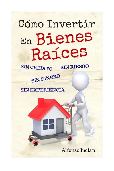 Portada del libro: CóMo Invertir En Bienes RaíCes